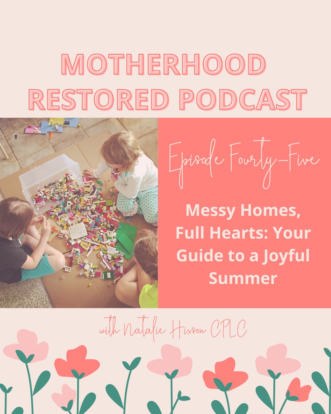 Messy Homes, Full Hearts: Your Guide to a Joyful Summer